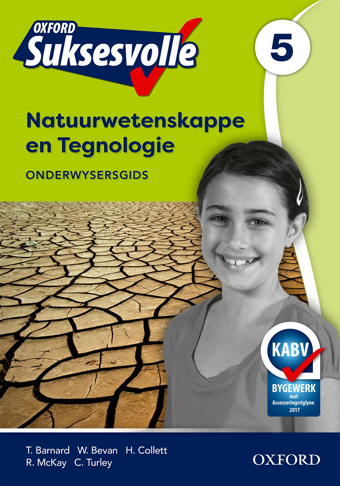 Oxford Suksesvolle Natuurwetenskappe & Tegnologie Graad 5 Onderwysersgids 1 Oxford Suksesvolle Natuurwetenskappe & Tegnologie Graad 5 Onderwysersgids