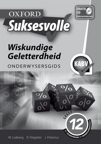 Oxford Suksesvolle Wiskundige Geletterdheid Graad 12 Onderwysersgids 1 Oxford Suksesvolle Wiskundige Geletterdheid Graad 12 Onderwysersgids