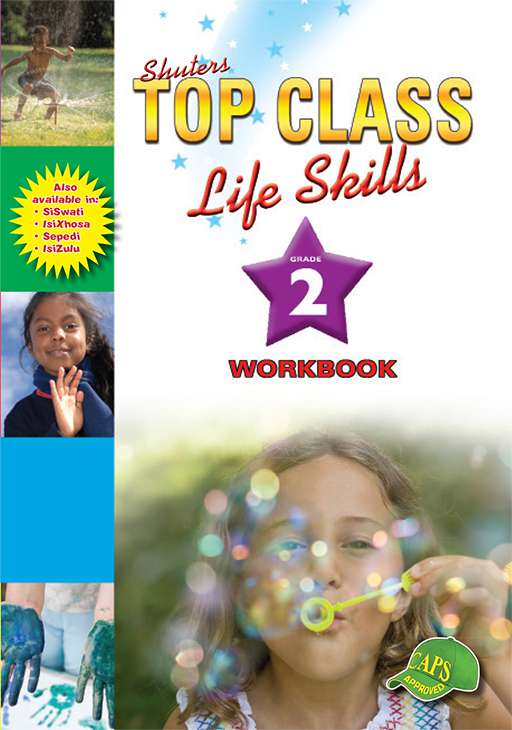 TOP CLASS LIFE SKILLS GRADE 2 WORKBOOK (ENGLISH) 1 TOP CLASS LIFE SKILLS GRADE 2 WORKBOOK (ENGLISH) TEXTBOOK