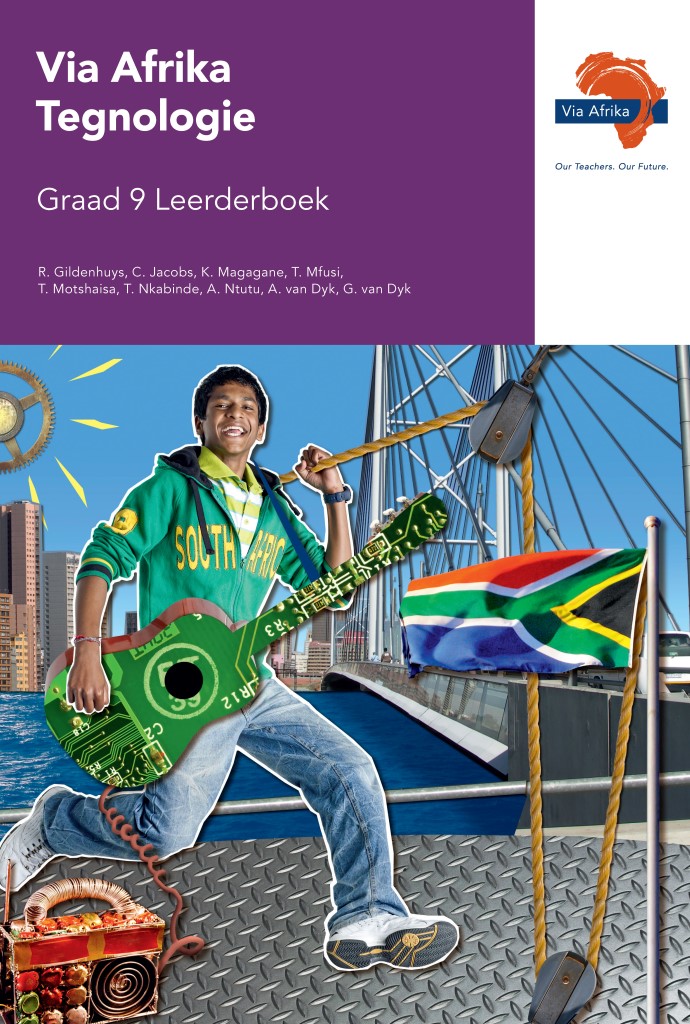 Via Afrika Tegnologie Graad 9 Leerderboek (Printed book Via Afrika Tegnologie Graad 9 Leerderboek (Printed book.)
