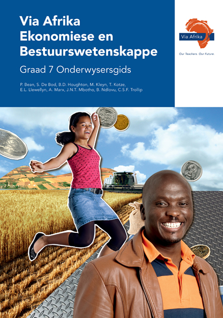 Via Afrika Ekonomiese en Bestuurswetenskappe Graad 7 Onderwysersgids (Printed book Via Afrika Ekonomiese en Bestuurswetenskappe Graad 7 Onderwysersgids (Printed book.)