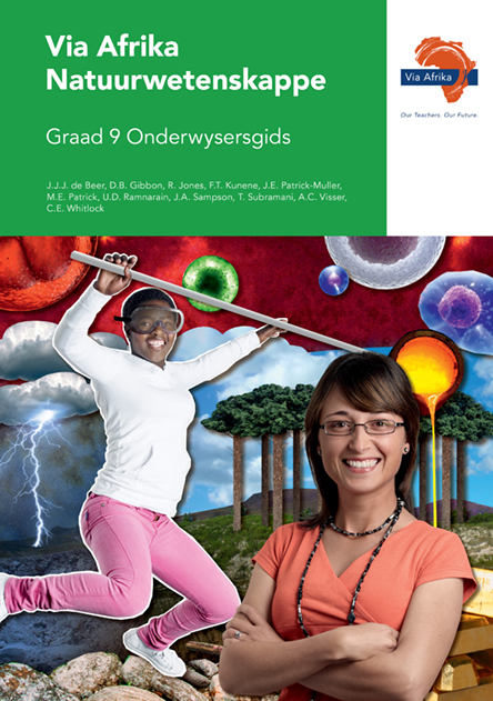 Via Afrika Natuurwetenskappe Graad 9 Onderwysersgids (Printed book Via Afrika Natuurwetenskappe Graad 9 Onderwysersgids (Printed book.)