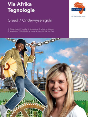 Via Afrika Tegnologie Graad 7 Onderwysersgids (Printed book.)