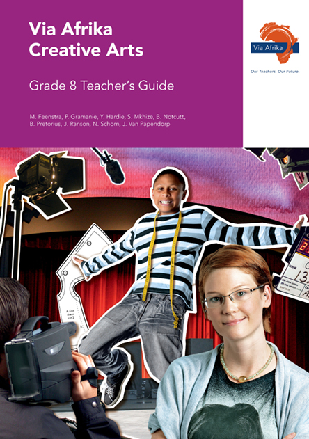Via Afrika Creative Arts Grade 8 Teacher's Guide (Printed book Via Afrika Creative Arts Grade 8 Teacher's Guide (Printed book.)