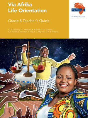 Via Afrika Life Orientation Grade 8 Teacher's Guide (Printed book.)