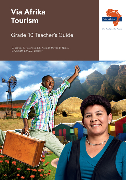 Via Afrika Tourism Grade 10 Teacher's Guide (Printed book Via Afrika Tourism Grade 10 Teacher's Guide (Printed book.)