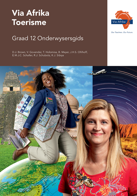 Via Afrika Toerisme Graad 12 Onderwysersgids (Printed book Via Afrika Toerisme Graad 12 Onderwysersgids (Printed book.)