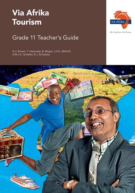 Via Afrika Tourism Grade 11 Teacher's Guide (Printed book Via Afrika Tourism Grade 11 Teacher's Guide (Printed book.)