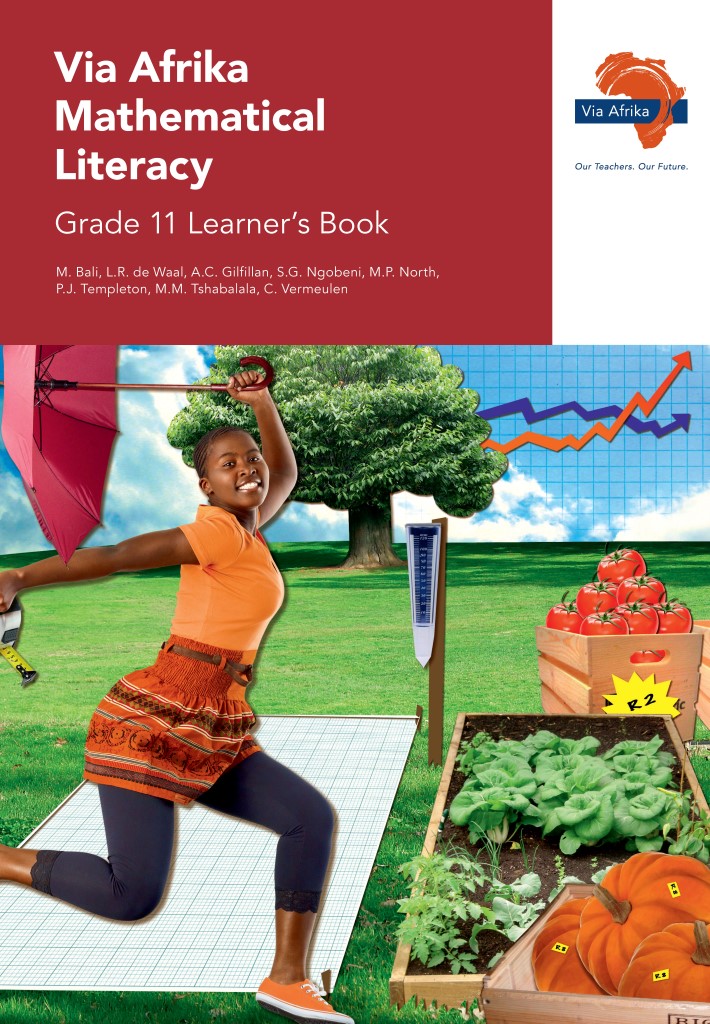 Via Afrika Mathematical Literacy Grade 11 Learner's Book (Printed book Via Afrika Mathematical Literacy Grade 11 Learner's Book (Printed book.)