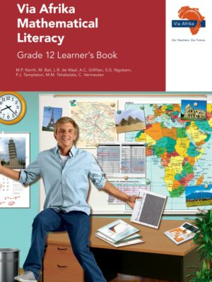 Via Afrika Mathematical Literacy Grade 12 Learner's Book (Printed book.)