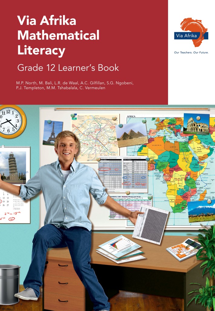 Via Afrika Mathematical Literacy Grade 12 Learner's Book (Printed book Via Afrika Mathematical Literacy Grade 12 Learner's Book (Printed book.)