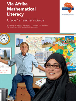 Via Afrika Mathematical Literacy Grade 12 Teacher's Guide (Printed book.)