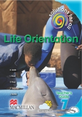 SOLUTIONS FOR ALL Life Orientation GRADE 7 TEACHER 'S GUIDE 1 SOLUTIONS FOR ALL Life Orientation GRADE 7 TEACHER 'S GUIDE