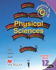 SOLUTIONS FOR ALL Physical SciencesS GRADE 12 LEARNER'S BOOK 1 SOLUTIONS FOR ALL Physical SciencesS GRADE 12 LEARNER'S BOOK