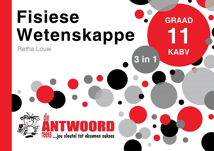 GR 11 FISIESE WETENSKAPPE 3in1 KABV 1 GR 11 FISIESE WETENSKAPPE 3in1 KABV