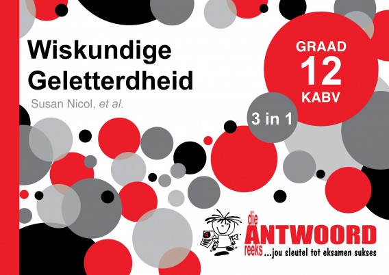 GR 12 WISKUNDE GELETTERDHEID 3in1 1 GR 12 WISKUNDE GELETTERDHEID 3in1