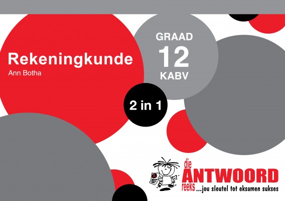 GR 12 REKENINGKUNDE 2in1 KABV 1 GR 12 REKENINGKUNDE 2in1 KABV